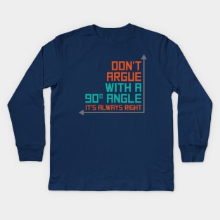 90 Degree Angle Kids Long Sleeve T-Shirt